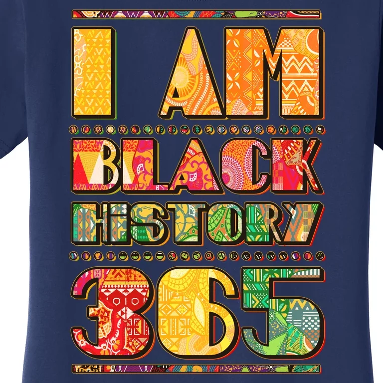 I Am Black History 365 Women's T-Shirt