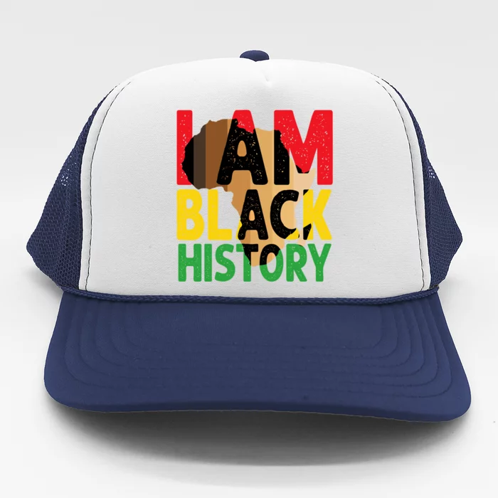 I Am Black History Month Celebration African American Pride Cool Gift Trucker Hat