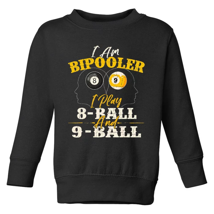 I Am Bipooler Snooker Game Billiards Lover Pool Player Toddler Sweatshirt