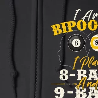 I Am Bipooler Snooker Game Billiards Lover Pool Player Full Zip Hoodie