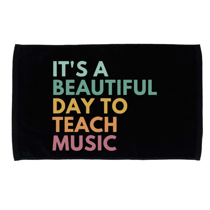 ItS A Beautiful Day To Teach Music Teacher Specials Squad Microfiber Hand Towel