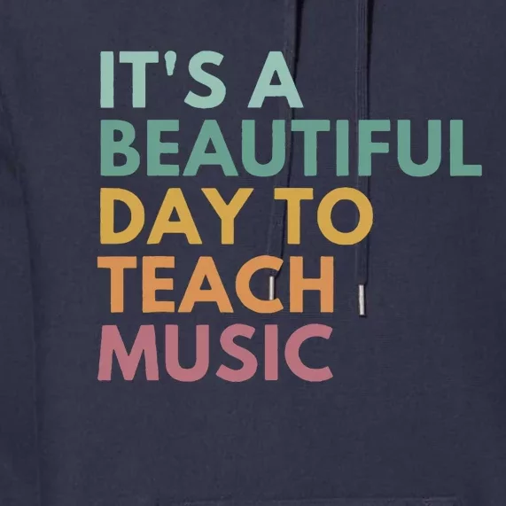 ItS A Beautiful Day To Teach Music Teacher Specials Squad Premium Hoodie