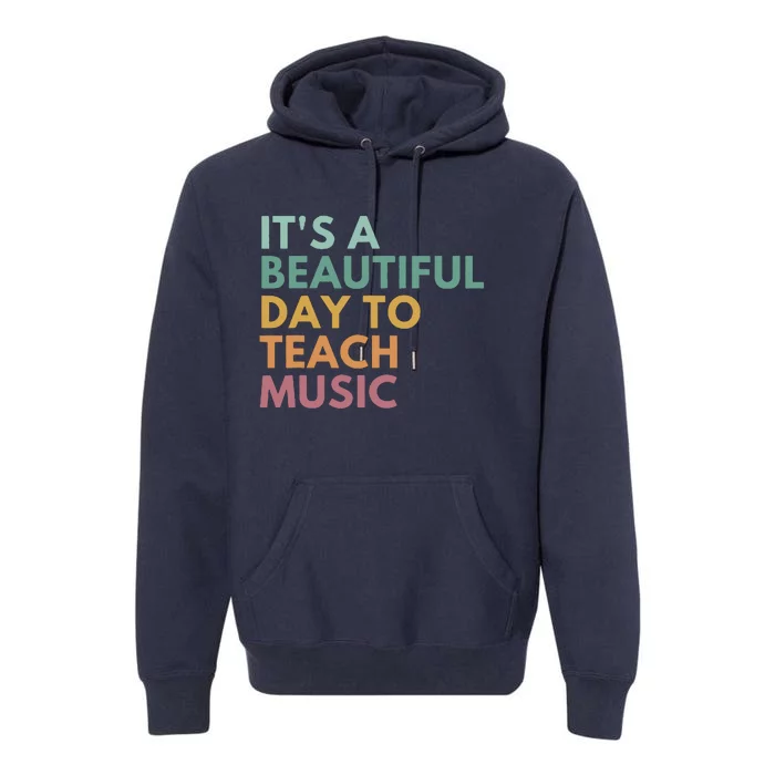 ItS A Beautiful Day To Teach Music Teacher Specials Squad Premium Hoodie