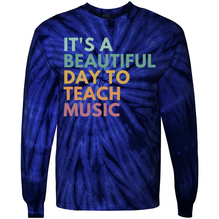 ItS A Beautiful Day To Teach Music Teacher Specials Squad Tie-Dye Long Sleeve Shirt