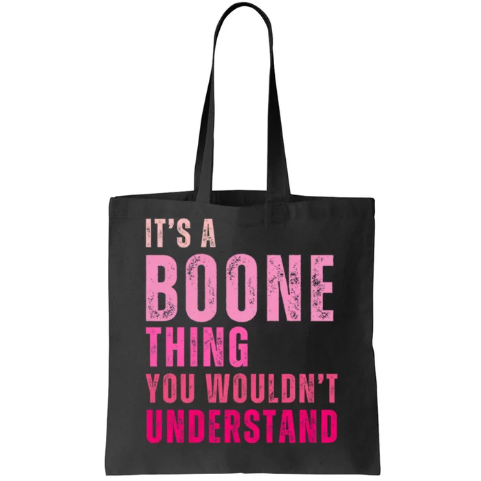 ItS A Boone Thing You WouldnT Understand Vintage Tote Bag