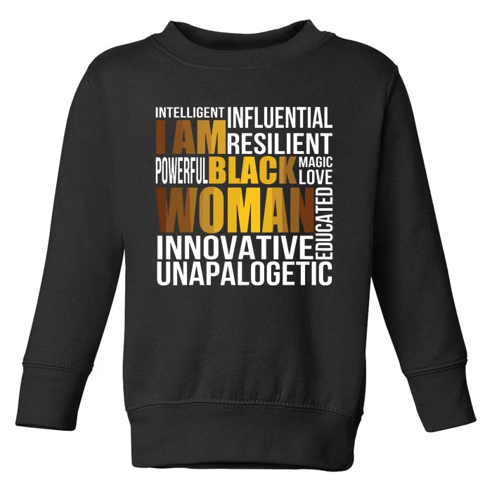 I Am Black Black History Month Educated Black Women Toddler Sweatshirt