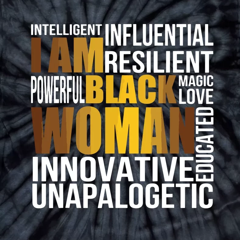 I Am Black Black History Month Educated Black Women Tie-Dye T-Shirt