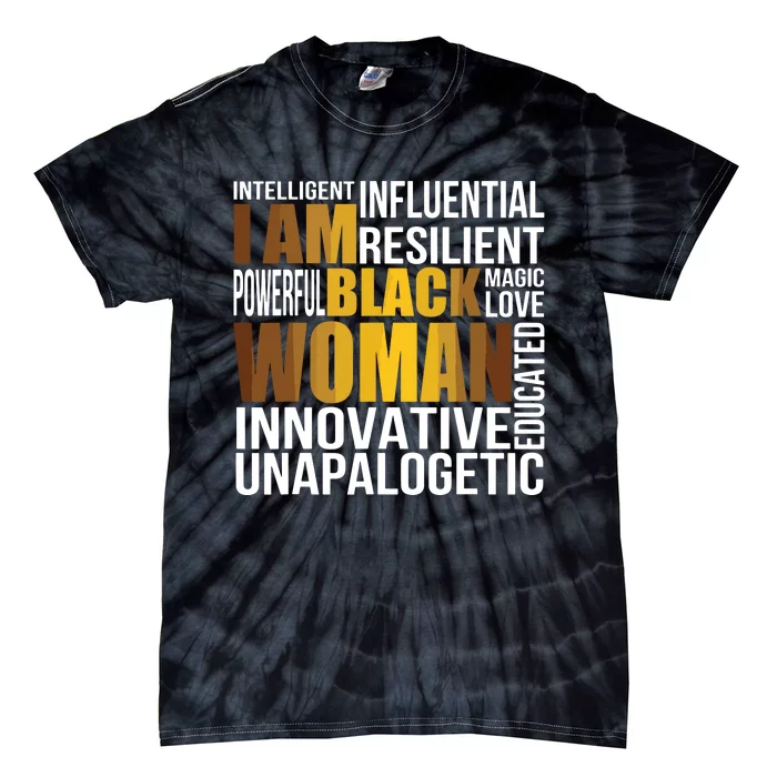 I Am Black Black History Month Educated Black Women Tie-Dye T-Shirt