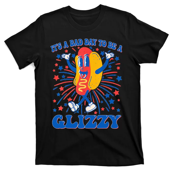 It’S A Bad Day To Be A Glizzy 4th Of July Hotdog T-Shirt