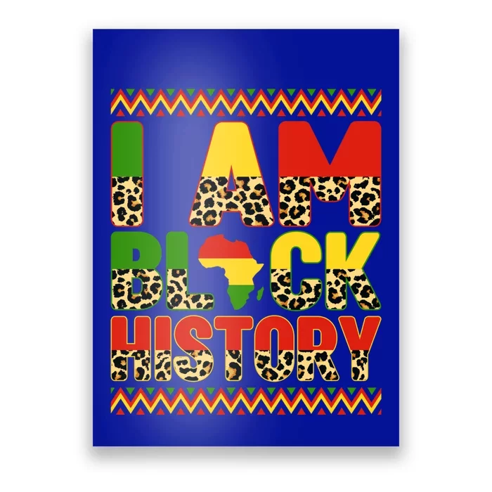 I Am Black History Month African Leopard Juneteenth Melanin Gift Poster