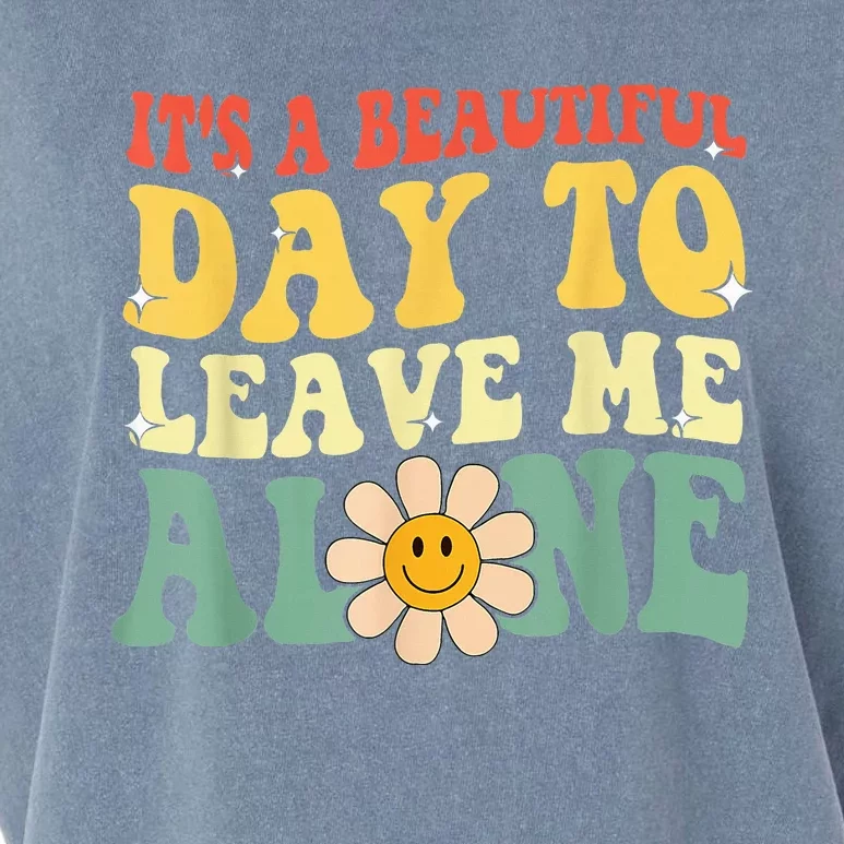 Its A Beautiful Day To Leave Me Alone Garment-Dyed Women's Muscle Tee