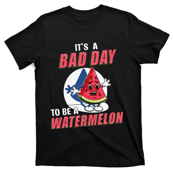 It’s A Bad Day To Be A Watermelon Funny Watermelon Lovers T-Shirt