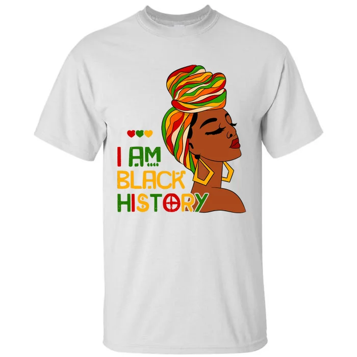 I Am Black History Month African American Tall T-Shirt