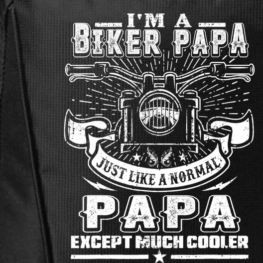 I'm A Biker Papa Funny Motorcycle Rider Grandpa Father's Da City Backpack