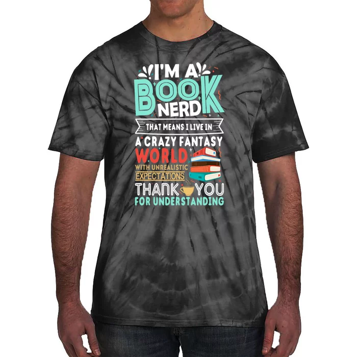 Im A Book Nerd Funny Reading Gifts For Book Lovers Tie-Dye T-Shirt