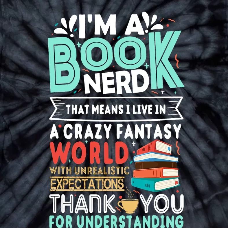 Im A Book Nerd Funny Reading Gifts For Book Lovers Tie-Dye T-Shirt