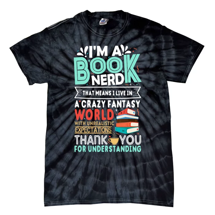 Im A Book Nerd Funny Reading Gifts For Book Lovers Tie-Dye T-Shirt