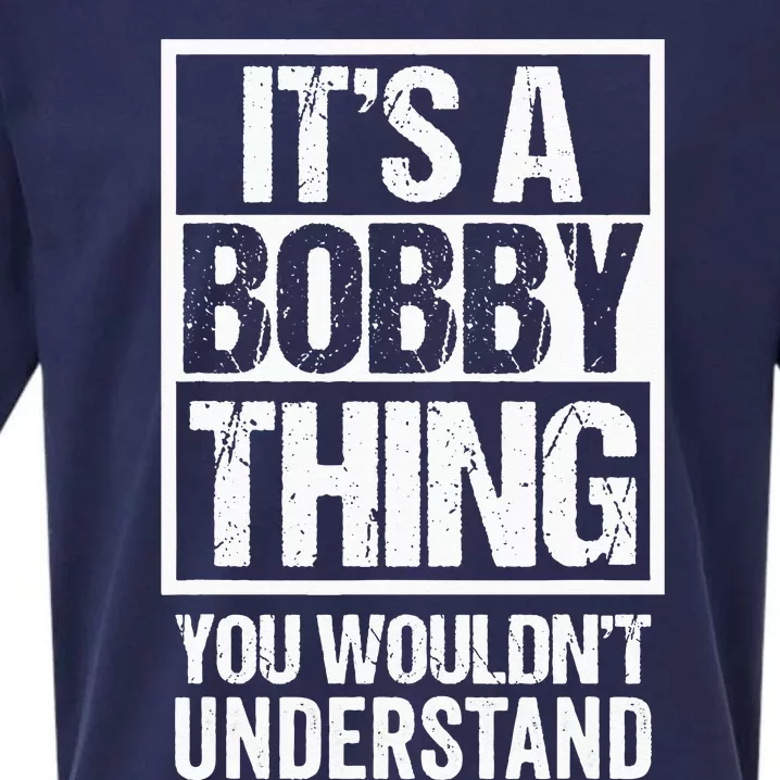 It's A Bobby Thing You Wouldn't Understand First Name Sueded Cloud Jersey T-Shirt