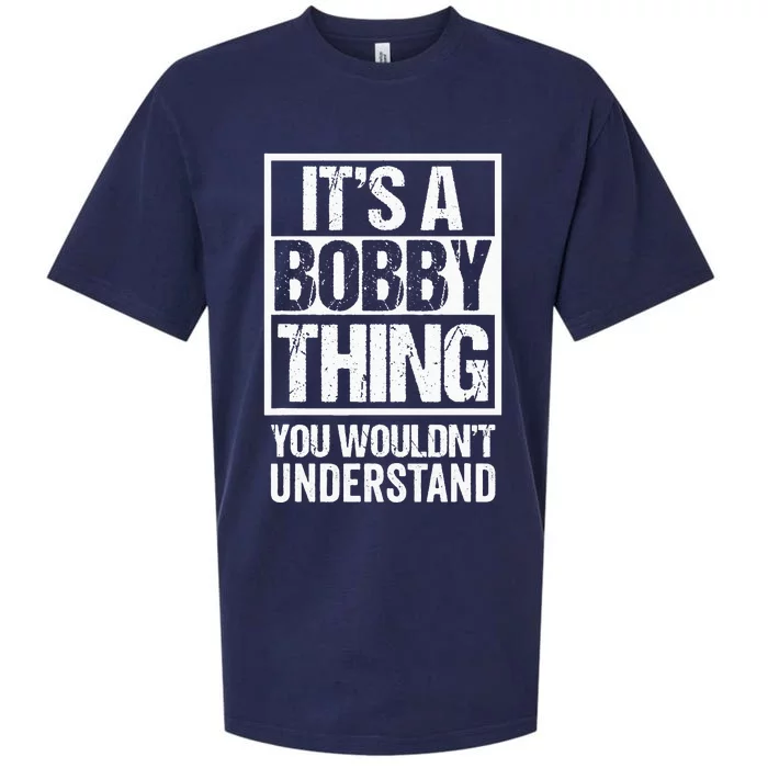 It's A Bobby Thing You Wouldn't Understand First Name Sueded Cloud Jersey T-Shirt