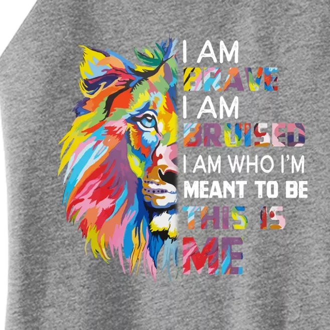 I Am Brave Bruised I Am Who Im Meant To Be Gift Women’s Perfect Tri Rocker Tank