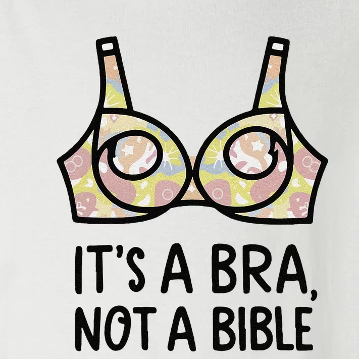 Its A Bra Not A Bible Toddler Long Sleeve Shirt