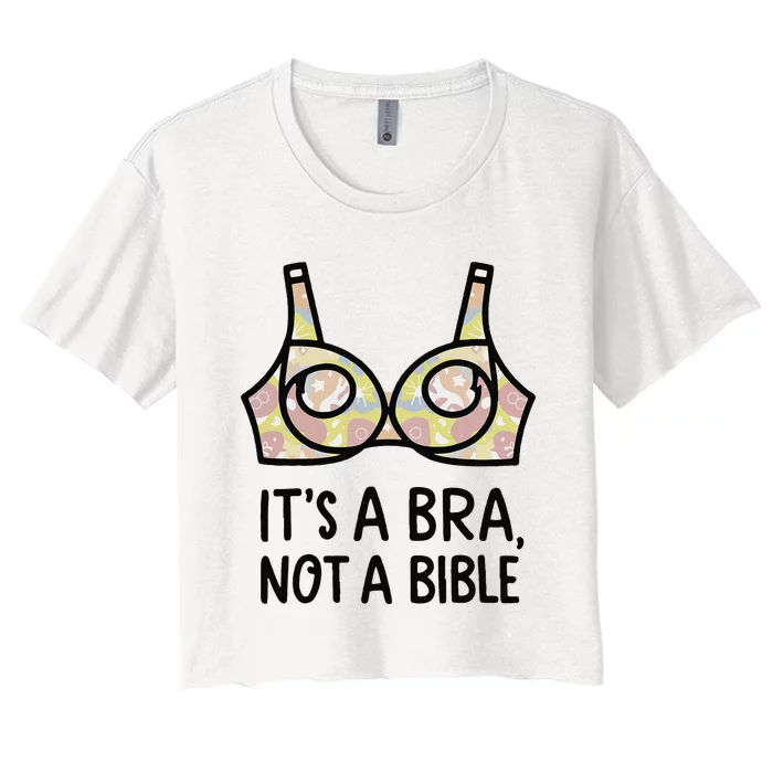 Its A Bra Not A Bible Women's Crop Top Tee