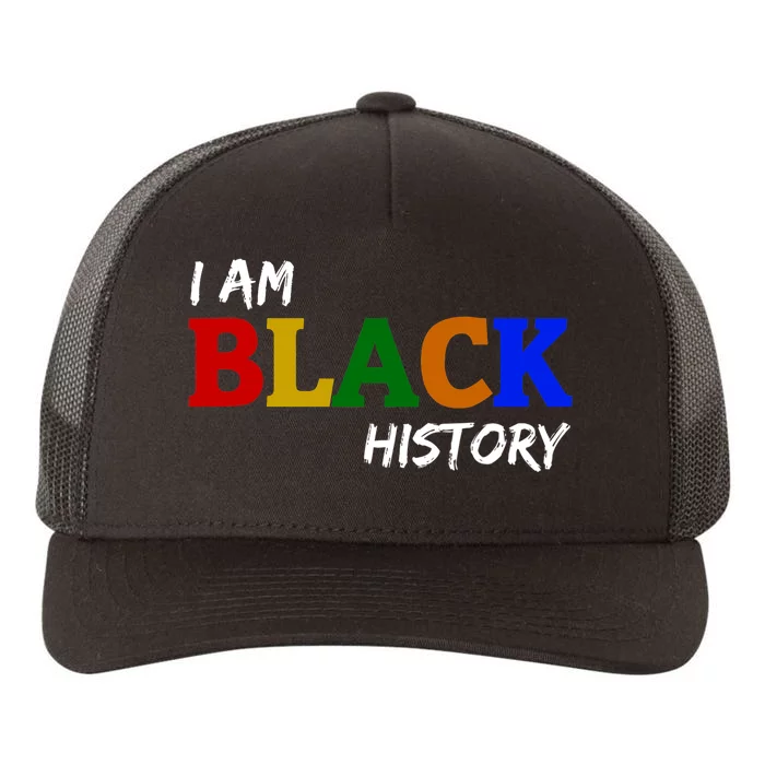 I Am Black History , Black History Month Yupoong Adult 5-Panel Trucker Hat