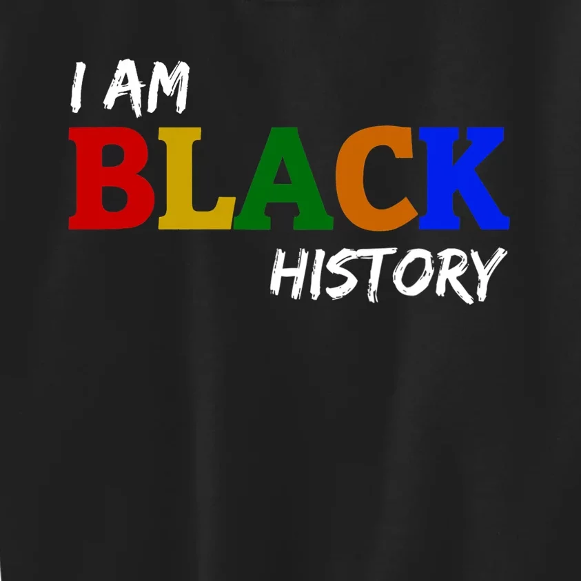 I Am Black History , Black History Month Kids Sweatshirt