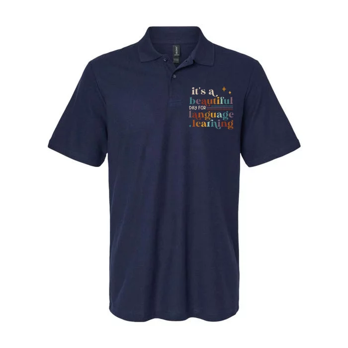 ItS A Beautiful Day For Language Learning Esl Teacher Esol Softstyle Adult Sport Polo