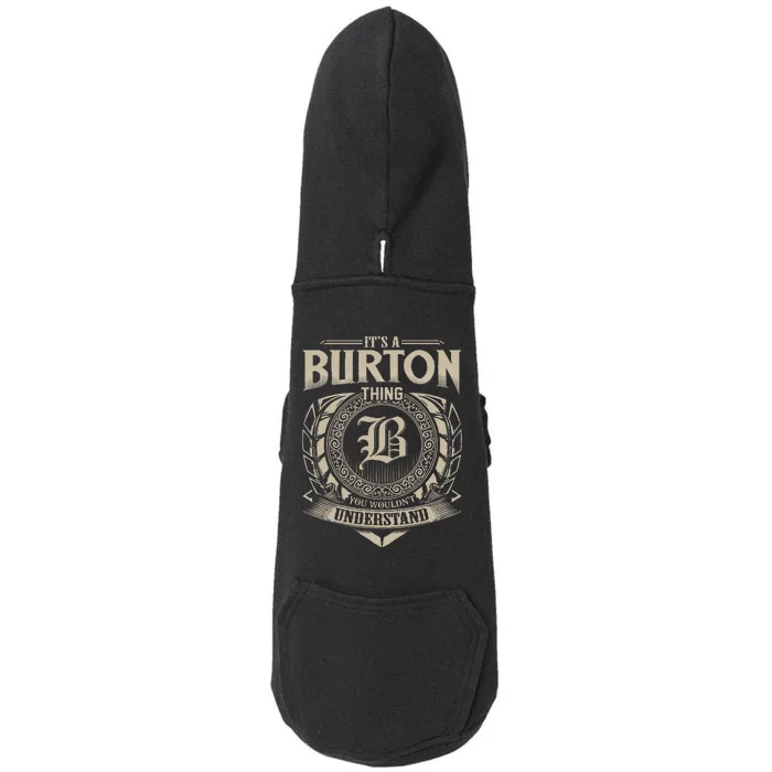 ItS A Burton Thing You WouldnT Understand Name Doggie 3-End Fleece Hoodie