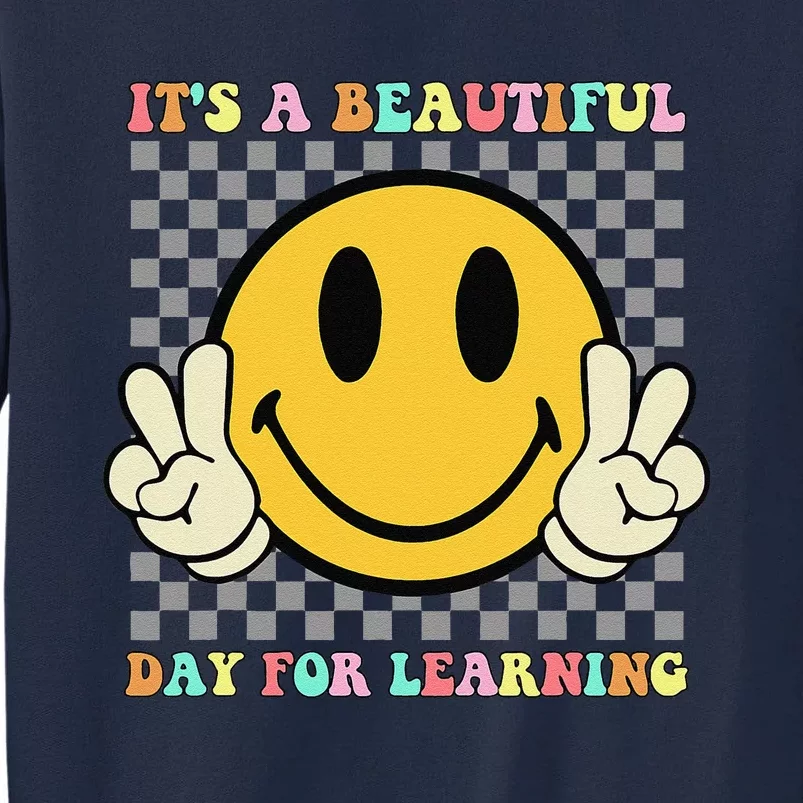 ItS A Beautiful Day For Learning Retro Groovy Teacher Tall Sweatshirt