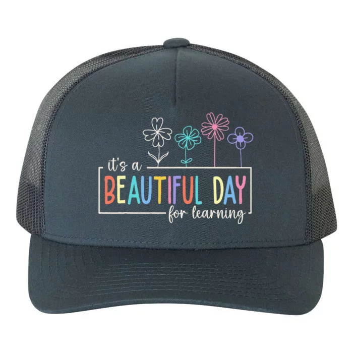 ItS A Beautiful Day For Learning Teacher Students Yupoong Adult 5-Panel Trucker Hat