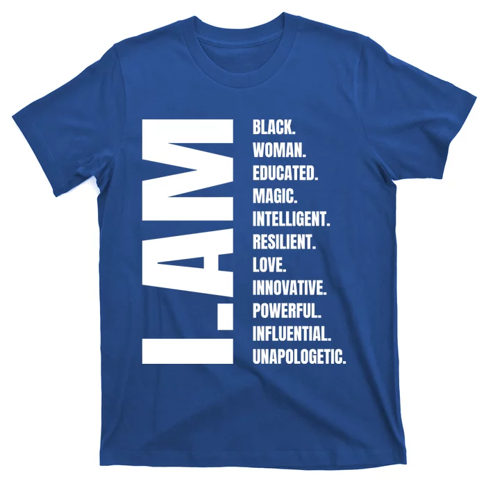 I Am Black Black History Educated Black Gift T-Shirt