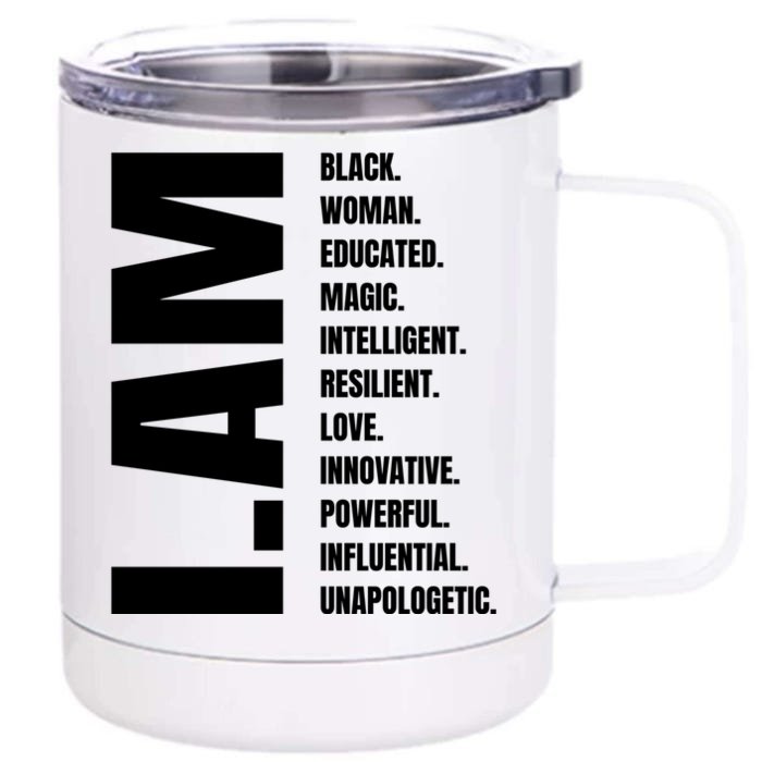 I Am Black Black History Educated Black Gift Front & Back 12oz Stainless Steel Tumbler Cup