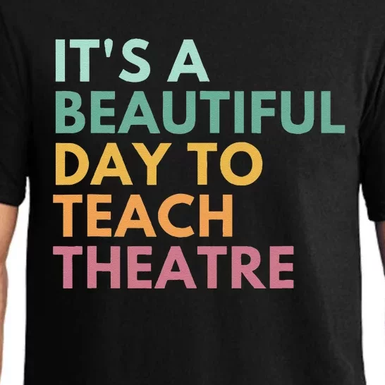 ItS A Beautiful Day Teach Theatre Drama Teacher Pajama Set