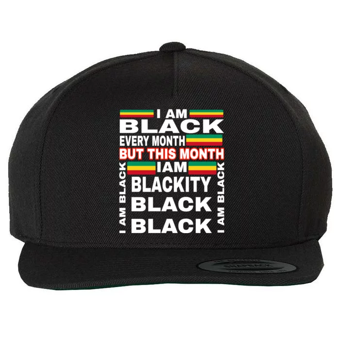 I Am Black Every Month Wool Snapback Cap