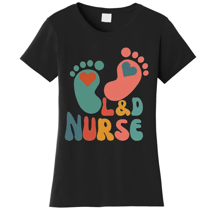 Its A Beautiful Day In The Laborhood L&D Nurse Women's T-Shirt