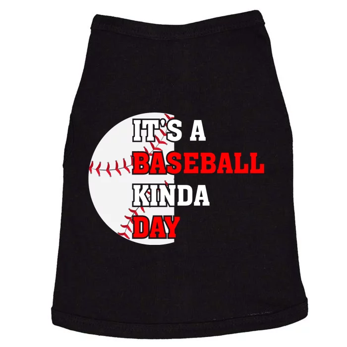 It's A Baseball Kinda Day Baseball Gift Doggie Tank