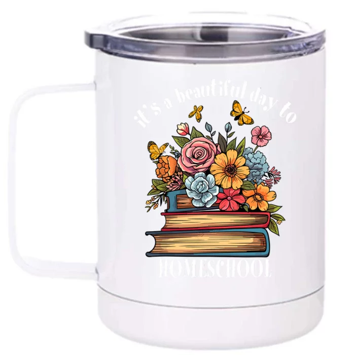 Its A Beautiful Day To Homeschool Books Flowers Butterflies Front & Back 12oz Stainless Steel Tumbler Cup