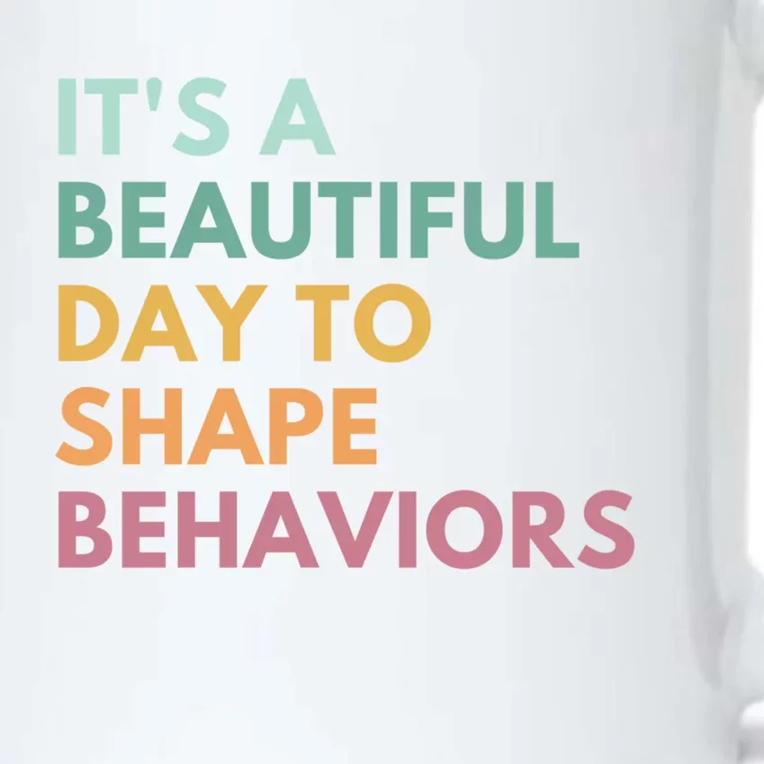 It's A Beautiful Day To Shape Behaviors Cute Gift Black Color Changing Mug