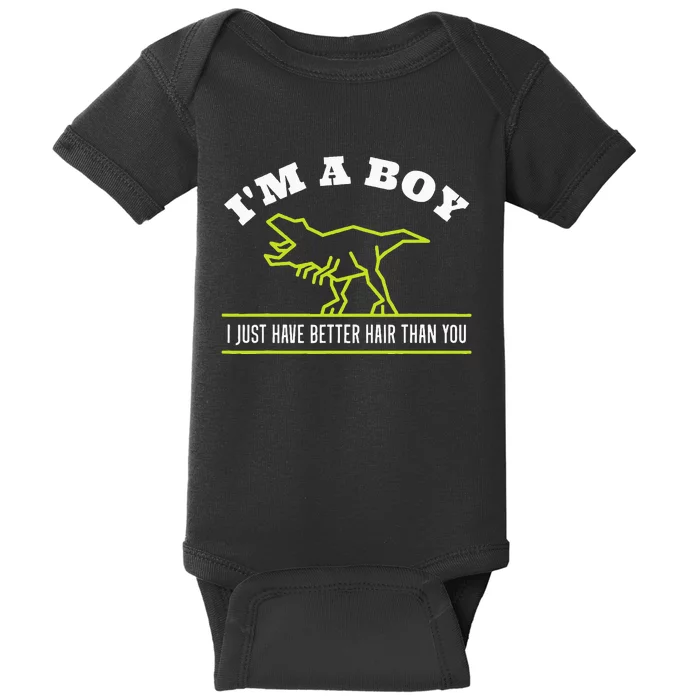 IM A Boy Just Have Better Hair Dinosaur Boy With Long Hair Baby Bodysuit