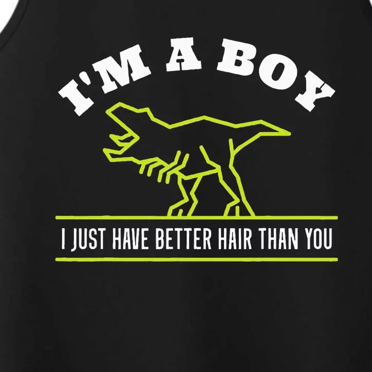 IM A Boy Just Have Better Hair Dinosaur Boy With Long Hair Performance Tank