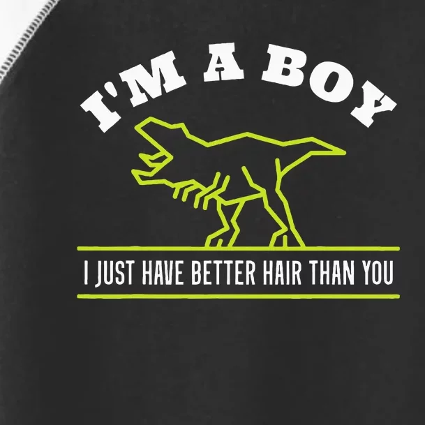 IM A Boy Just Have Better Hair Dinosaur Boy With Long Hair Toddler Fine Jersey T-Shirt