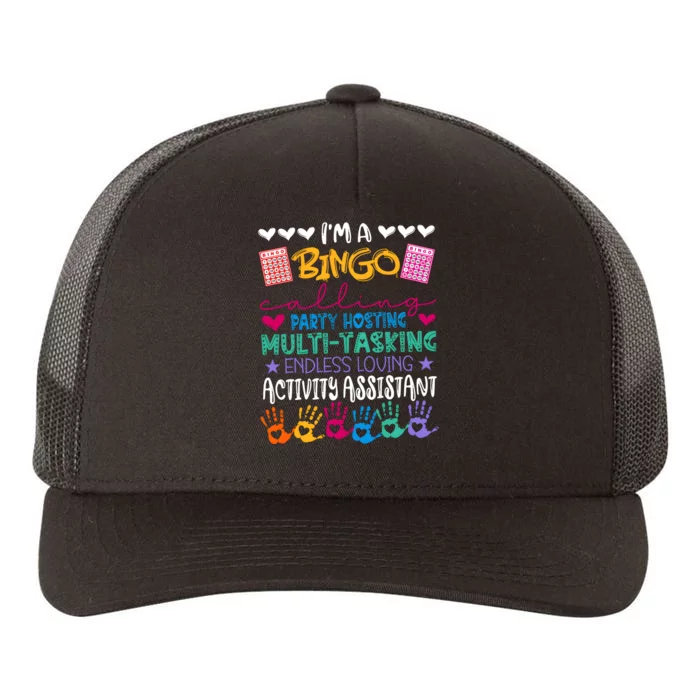 IM A Bingo Endless Loving Activity Assistant Yupoong Adult 5-Panel Trucker Hat