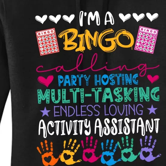 IM A Bingo Endless Loving Activity Assistant Women's Pullover Hoodie