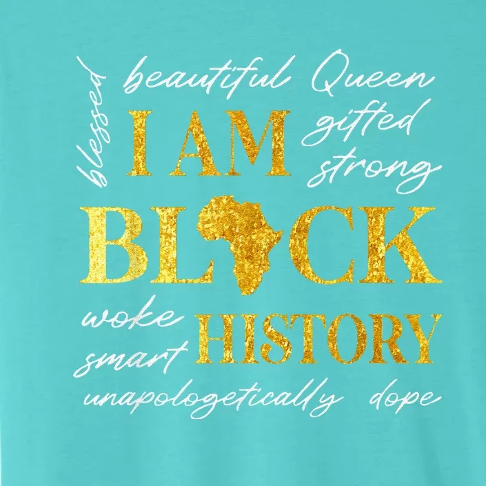 I Am Black History Month African American ChromaSoft Performance T-Shirt