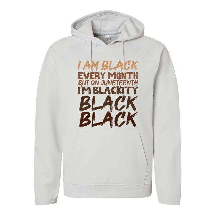 I Am Black Every Month Juneteenth Blackity Women Performance Fleece Hoodie