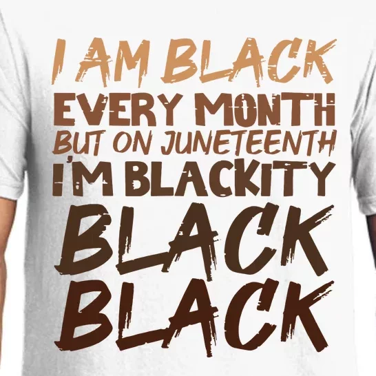 I Am Black Every Month Juneteenth Blackity Women Pajama Set