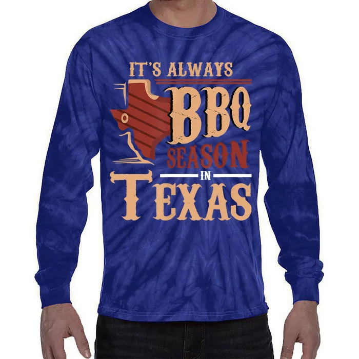 Its Always BBQ Season In Texas Barbecue Tie-Dye Long Sleeve Shirt