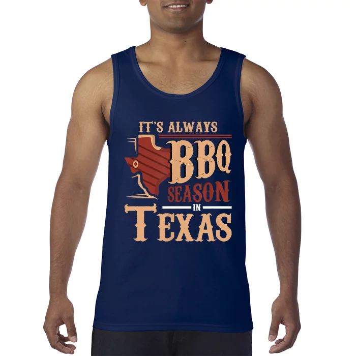 Its Always BBQ Season In Texas Barbecue Tank Top